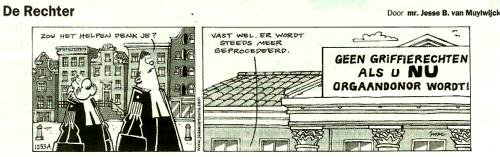  Zou het helpen, denk je? Vast wel, er wordt steeds meer geprocedeerd. 